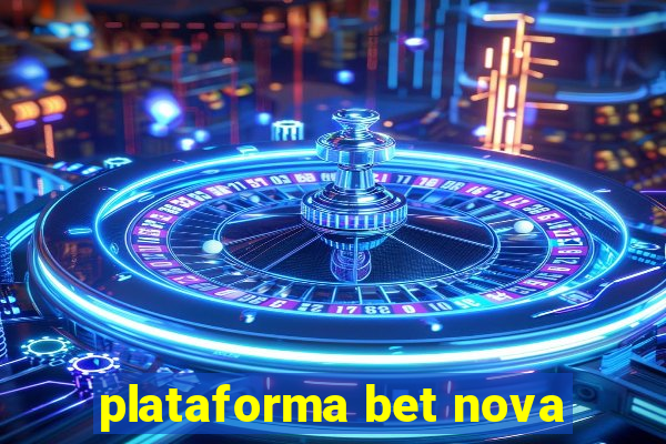 plataforma bet nova